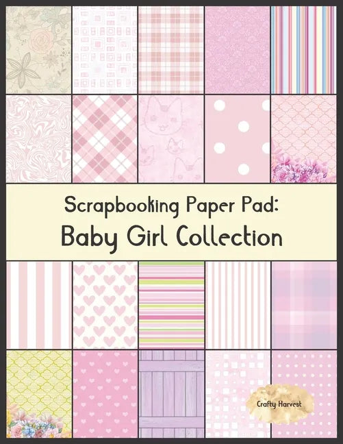 Baby Girl Scrapbook Paper Pad Crafting Sheets Paperback